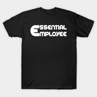 Essential Employee T-Shirt